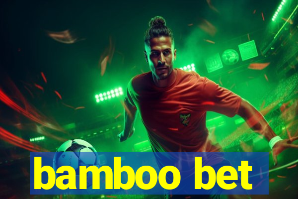 bamboo bet